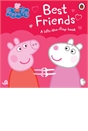 Peppa Pig Best Friends Lift-the-Flap Book