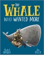 The Whale Who Wanted More Paperback Book by Rachel Bright