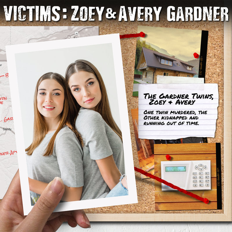Unsolved Case Files:  Avery & Zoey Gardener