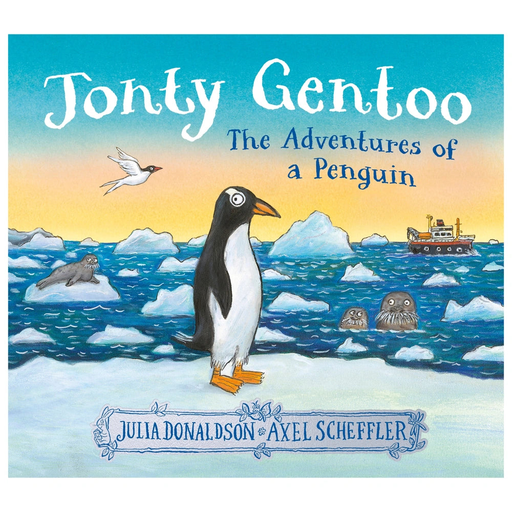 Jonty Gentoo: The Adventures Of A Penguin By Julia Donaldson And Axel Scheffler Paperback Book