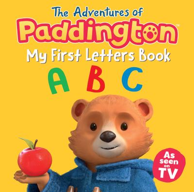 The Adventures Of Paddington My First Letters Book