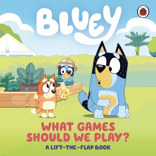 Bluey: What Games Should We Play? Lift The Flap Board Book